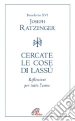 Cercare le cose da lassù. E-book. Formato EPUB ebook