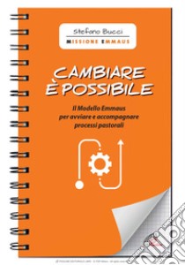 Cambiare è possibile. E-book. Formato PDF ebook di Stefano Bucci