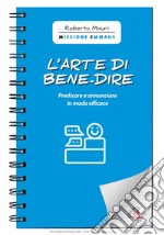 Larte di bene-dire. E-book. Formato PDF