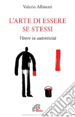 Larte di essere se stessi. E-book. Formato PDF