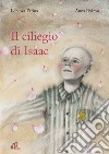 Il ciliegio di Isaac. E-book. Formato PDF ebook di Lorenza Farina