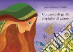 Concerto di grilli e spighe di grano. E-book. Formato PDF ebook