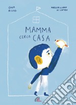 Mamma cerca casa. E-book. Formato PDF ebook