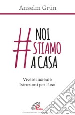 #noistiamoacasa. E-book. Formato PDF ebook