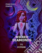 Wicked Diamonds - Il Potere. E-book. Formato EPUB