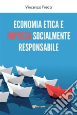 Economia etica e impresa socialmente responsabile. E-book. Formato EPUB ebook