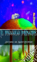 Il piccolo principe. E-book. Formato EPUB ebook