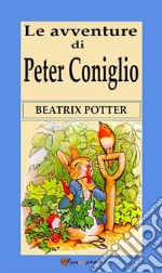 Le avventure di Peter Coniglio. E-book. Formato EPUB ebook