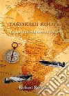 Takoradi Route. E-book. Formato PDF ebook di Robert Robison