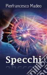 Specchi. E-book. Formato EPUB ebook