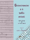 Biancaneve e i sette nani: Fiaba musicale. E-book. Formato EPUB ebook di Gaspare Grancagnolo