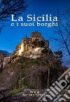 La Sicilia e i suoi borghi. E-book. Formato EPUB ebook