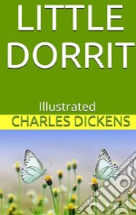 Little Dorrit - Illustrated. E-book. Formato EPUB ebook