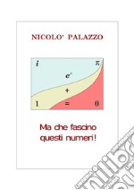 Ma che fascino questi numeri!. E-book. Formato EPUB ebook