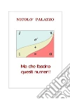 Ma che fascino questi numeri!. E-book. Formato EPUB ebook di Nicolò Palazzo