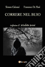 Correre nel buio. E-book. Formato EPUB ebook