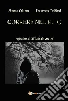 Correre nel buio. E-book. Formato EPUB ebook di Francesco De Masi