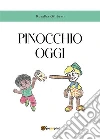 Pinocchio oggi. E-book. Formato EPUB ebook di Rosalba Giliberti