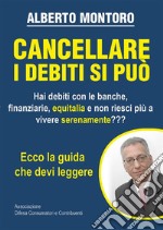 Cancellare i debiti si può. E-book. Formato EPUB ebook