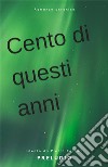 Cento di questi anni. Preludio. E-book. Formato EPUB ebook