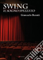 Swing - Il sogno spezzato. E-book. Formato EPUB ebook