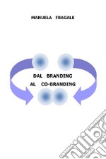 Dal Branding al Co-Branding. E-book. Formato EPUB ebook