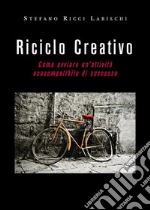 Riciclo creativo. E-book. Formato EPUB