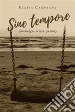 Sine tempore (nostalgie senza patria). E-book. Formato EPUB ebook