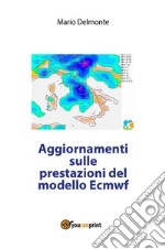 Aggiornamenti sulle prestazioni del modello Ecmwf. E-book. Formato EPUB ebook