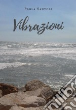 Vibrazioni. E-book. Formato EPUB ebook