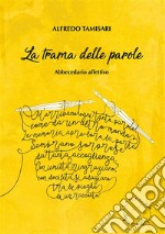 La trama delle parole - abbecedario affettivo. E-book. Formato EPUB ebook