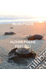 Alcune poesie possibili. E-book. Formato EPUB ebook