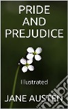 Pride and Prejudice - Illustrated. E-book. Formato EPUB ebook