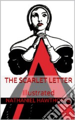 The Scarlet Letter - Illustrated. E-book. Formato EPUB ebook