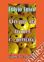 Un po' di buon r...umore. E-book. Formato EPUB ebook