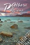 Albori di passione. E-book. Formato EPUB ebook di Franco Fabris