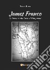 James Franco. Un Istrione alla Corte di Hollywood. E-book. Formato EPUB ebook