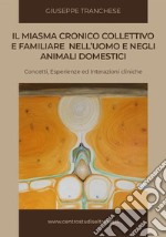 Il miasma cronico collettivo e familiare. E-book. Formato EPUB ebook