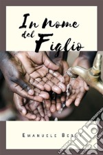 In nome del figlio. E-book. Formato EPUB ebook