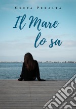 Il mare lo sa. E-book. Formato EPUB ebook