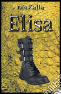 Elisa. E-book. Formato EPUB ebook di Maxalla