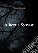 Albert e Syssew. E-book. Formato PDF ebook