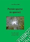 Poesie sparse (e sperse). E-book. Formato EPUB ebook