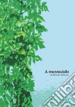 A mezzocielo. E-book. Formato EPUB ebook