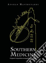 Southern Medicine - Original Composition arranged for Jazz Septet. E-book. Formato EPUB ebook