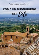 Come un buongiorno del sole. E-book. Formato EPUB ebook