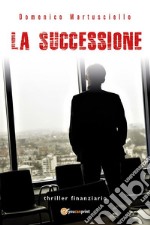 La successione. E-book. Formato EPUB ebook