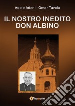 Il nostro inedito Don Albino. E-book. Formato EPUB ebook