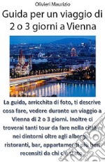 Guida Viaggio a Vienna di 2 o 3 giorni. E-book. Formato EPUB ebook