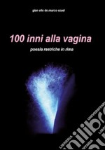 100 inni alla vagina. E-book. Formato EPUB ebook